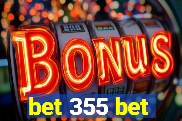 bet 355 bet